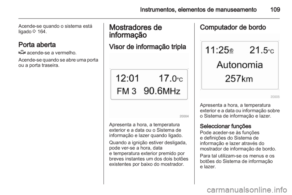 OPEL ASTRA H 2011.5 Manual de Instruções (in Portugues) OPEL ASTRA H 2011.5 Manual de Instruções (in Portugues)