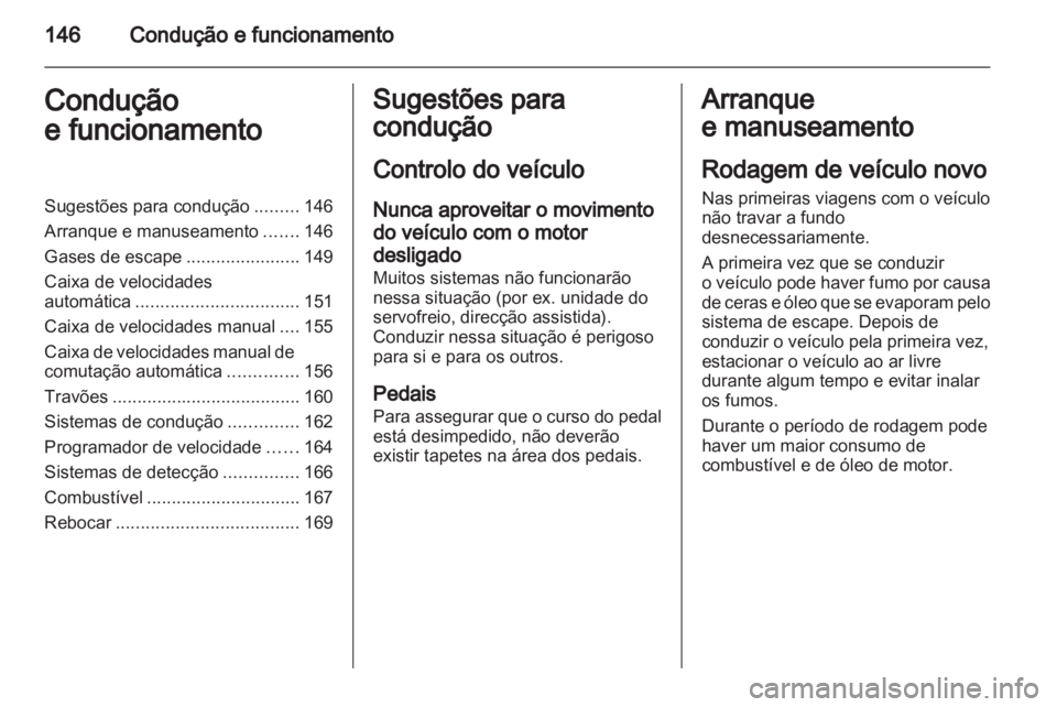 OPEL ASTRA H 2011.5 Manual de Instruções (in Portugues) OPEL ASTRA H 2011.5 Manual de Instruções (in Portugues)