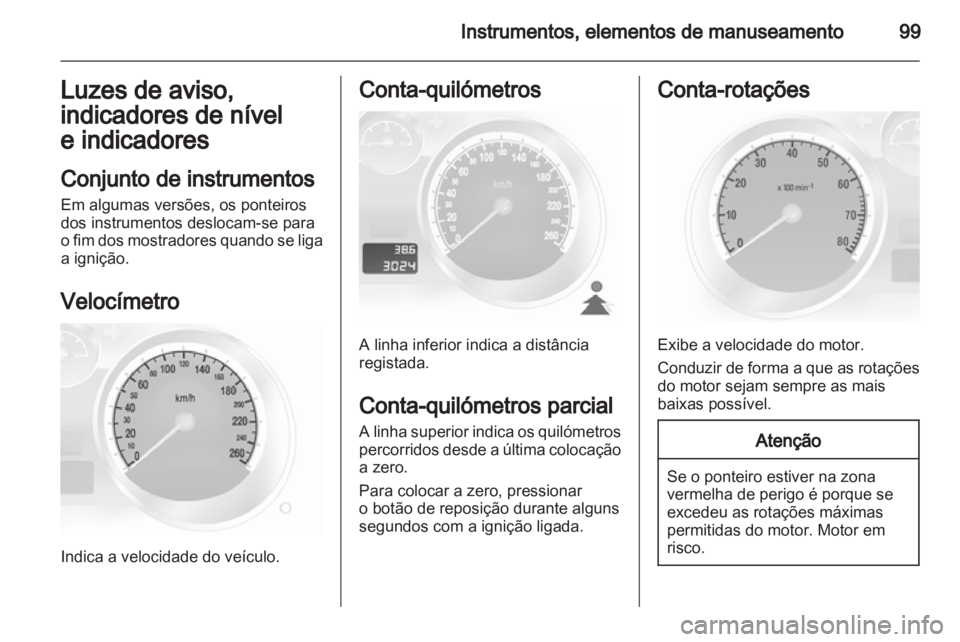 OPEL ASTRA H 2012 Manual de Instruções (in Portugues) OPEL ASTRA H 2012 Manual de Instruções (in Portugues)
