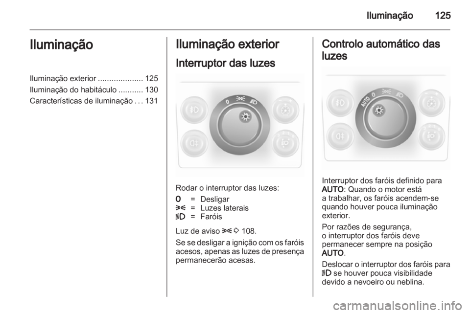 OPEL ASTRA H 2012 Manual de Instruções (in Portugues) OPEL ASTRA H 2012 Manual de Instruções (in Portugues)