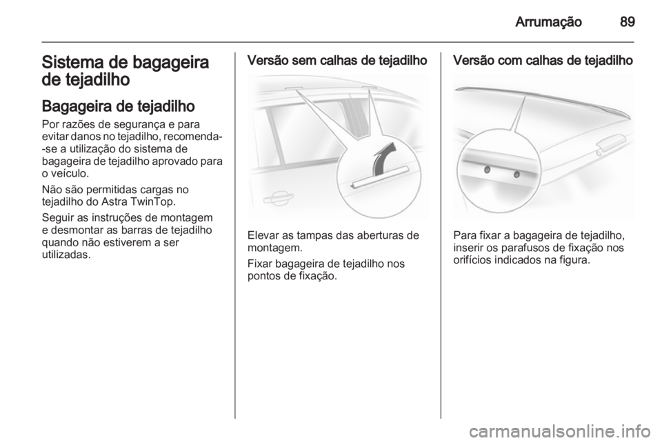 OPEL ASTRA H 2012 Manual de Instruções (in Portugues) OPEL ASTRA H 2012 Manual de Instruções (in Portugues)