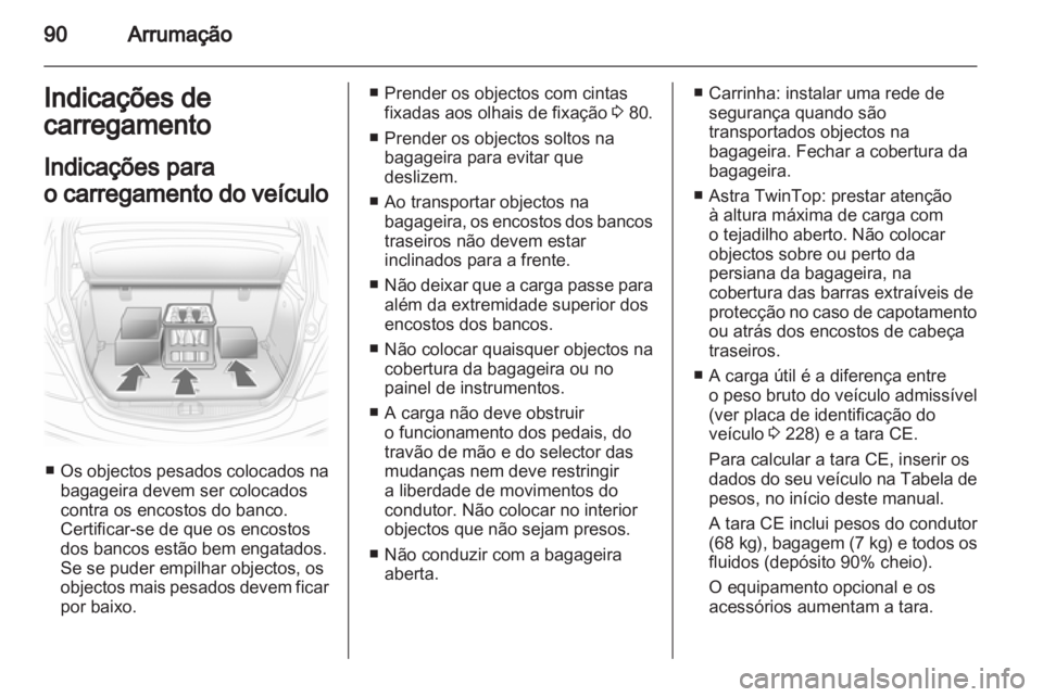 OPEL ASTRA H 2012 Manual de Instruções (in Portugues) OPEL ASTRA H 2012 Manual de Instruções (in Portugues)