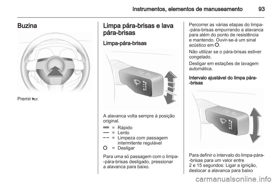 OPEL ASTRA H 2012 Manual de Instruções (in Portugues) OPEL ASTRA H 2012 Manual de Instruções (in Portugues)