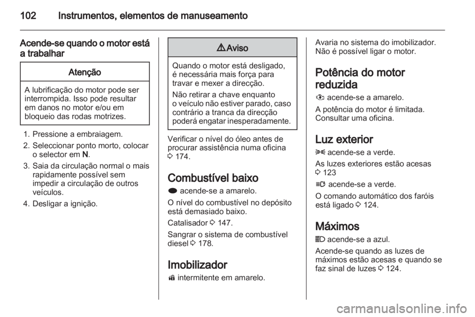 OPEL ASTRA J 2011 Manual de Instruções (in Portugues) OPEL ASTRA J 2011 Manual de Instruções (in Portugues)
