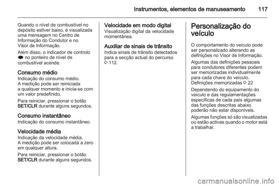 OPEL ASTRA J 2011 Manual de Instruções (in Portugues) OPEL ASTRA J 2011 Manual de Instruções (in Portugues)