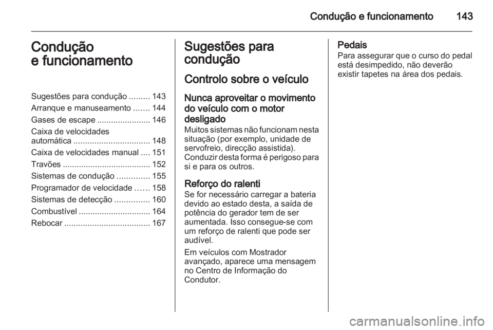 OPEL ASTRA J 2011 Manual de Instruções (in Portugues) OPEL ASTRA J 2011 Manual de Instruções (in Portugues)