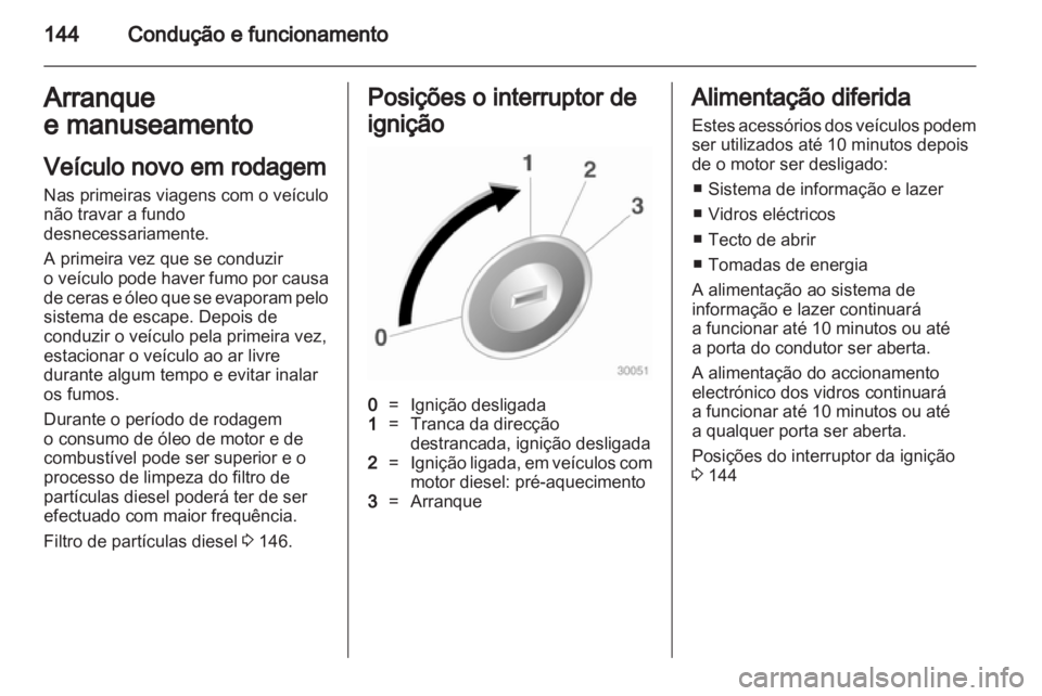 OPEL ASTRA J 2011 Manual de Instruções (in Portugues) OPEL ASTRA J 2011 Manual de Instruções (in Portugues)