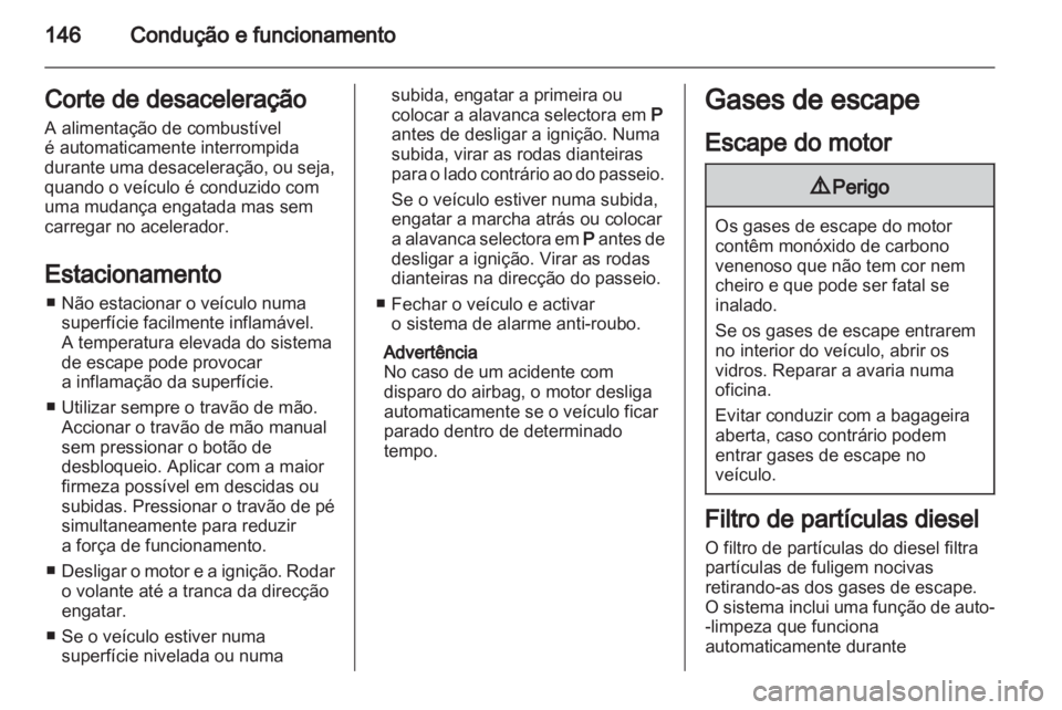 OPEL ASTRA J 2011 Manual de Instruções (in Portugues) OPEL ASTRA J 2011 Manual de Instruções (in Portugues)