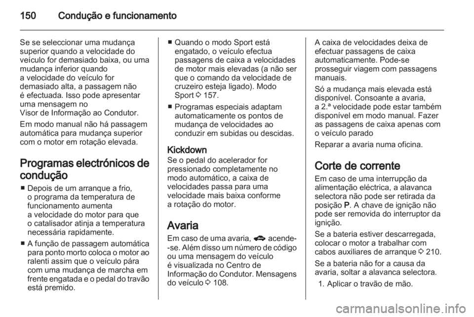 OPEL ASTRA J 2011 Manual de Instruções (in Portugues) OPEL ASTRA J 2011 Manual de Instruções (in Portugues)