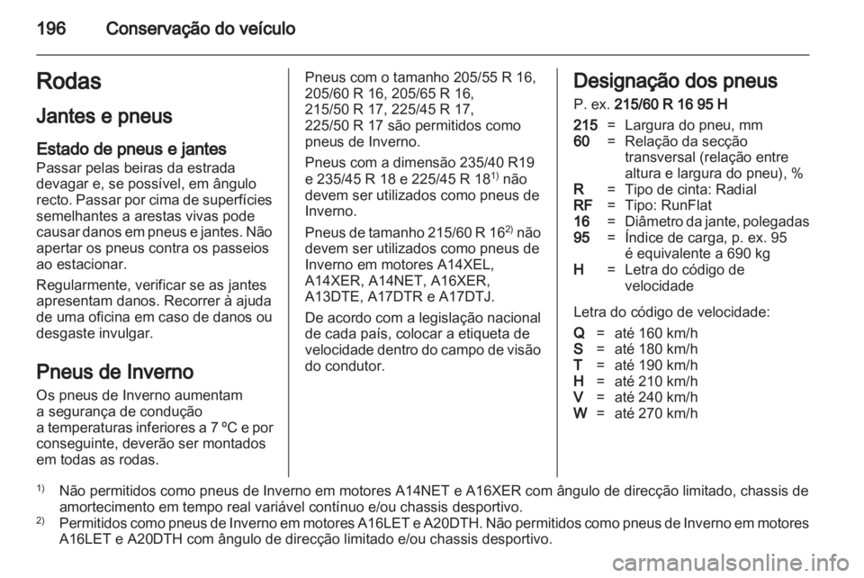 OPEL ASTRA J 2011 Manual de Instruções (in Portugues) OPEL ASTRA J 2011 Manual de Instruções (in Portugues)
