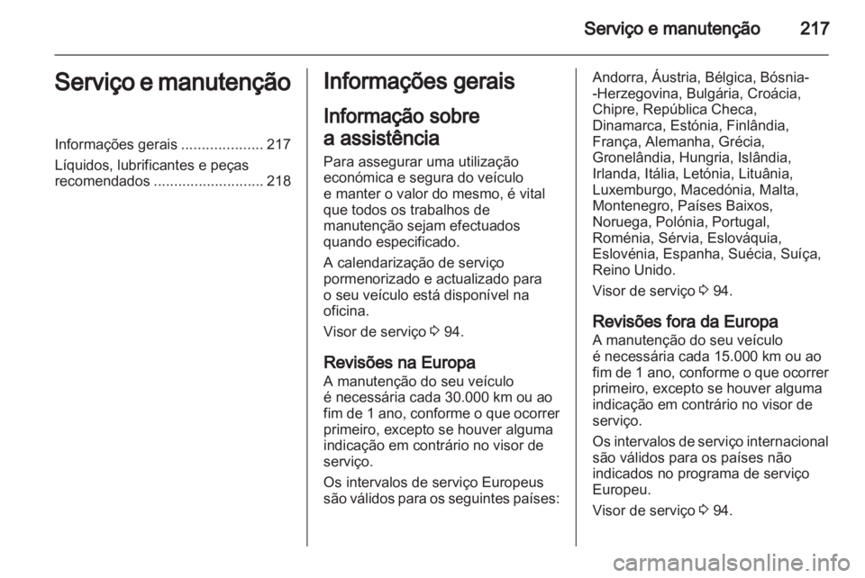 OPEL ASTRA J 2011 Manual de Instruções (in Portugues) OPEL ASTRA J 2011 Manual de Instruções (in Portugues)