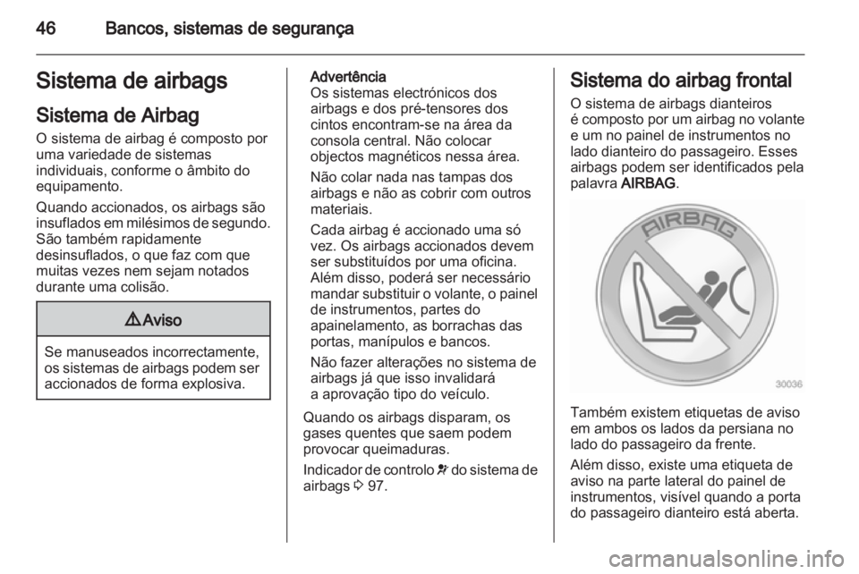 OPEL ASTRA J 2011 Manual de Instruções (in Portugues) OPEL ASTRA J 2011 Manual de Instruções (in Portugues)