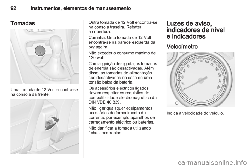 OPEL ASTRA J 2011 Manual de Instruções (in Portugues) OPEL ASTRA J 2011 Manual de Instruções (in Portugues)