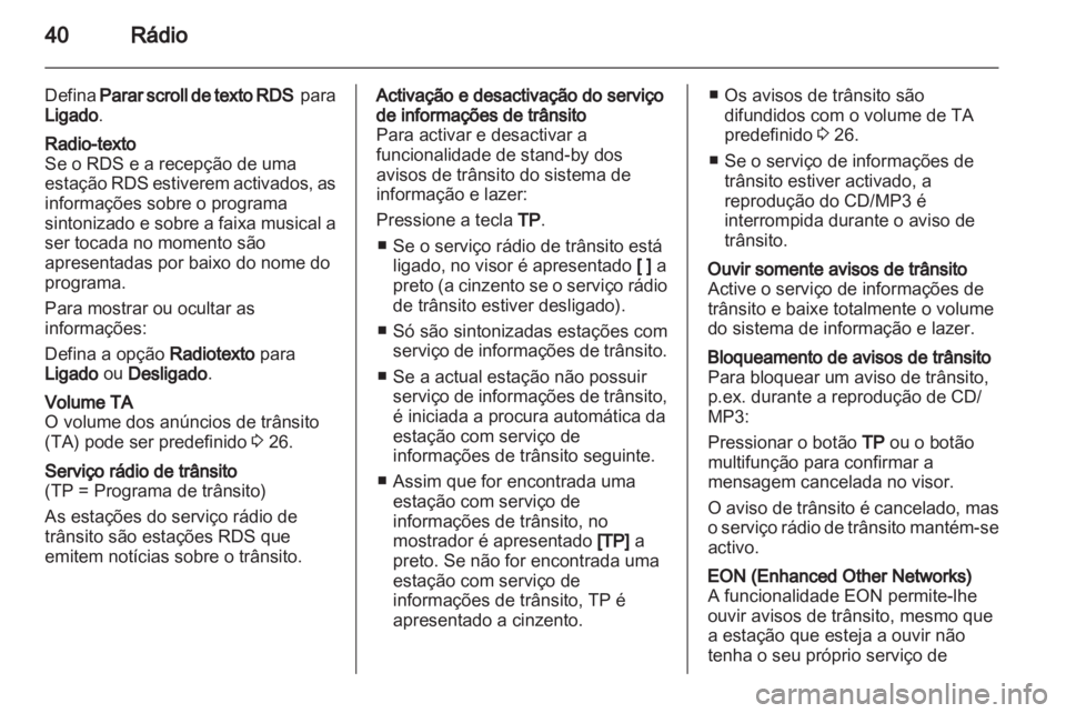 OPEL ASTRA J 2013 Manual de Informação e Lazer (in Portugues) OPEL ASTRA J 2013 Manual de Informação e Lazer (in Portugues)