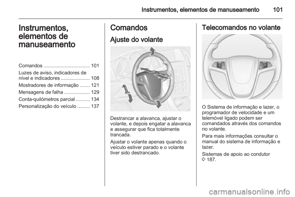 OPEL ASTRA J 2013 Manual de Instruções (in Portugues) OPEL ASTRA J 2013 Manual de Instruções (in Portugues)