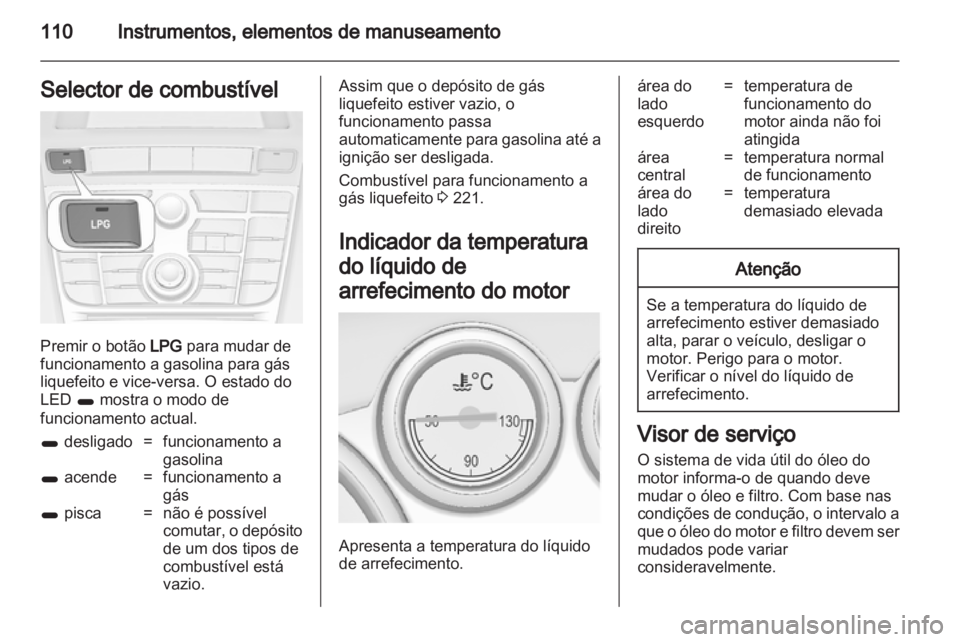 OPEL ASTRA J 2013 Manual de Instruções (in Portugues) OPEL ASTRA J 2013 Manual de Instruções (in Portugues)