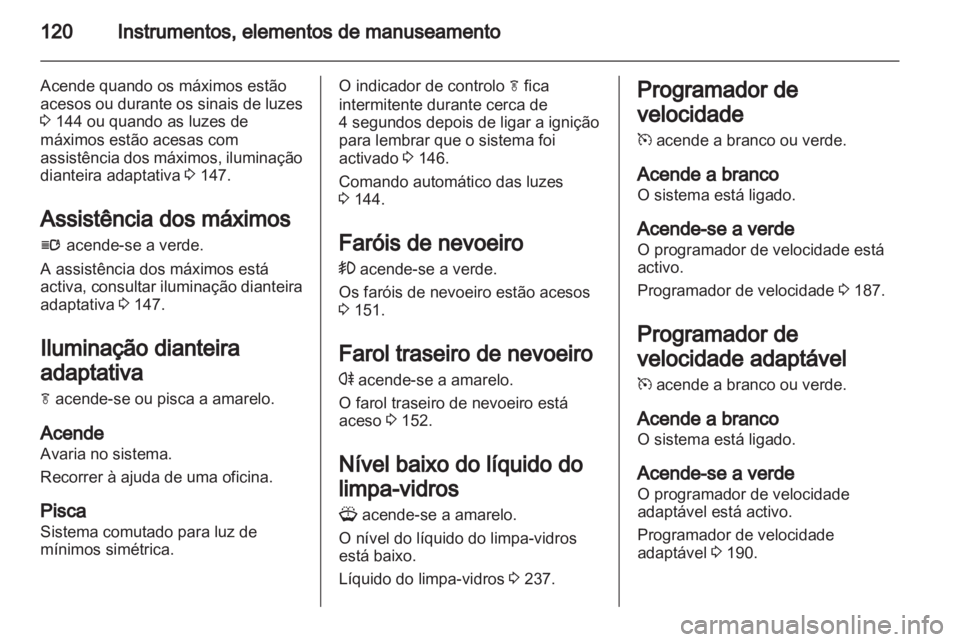 OPEL ASTRA J 2013 Manual de Instruções (in Portugues) OPEL ASTRA J 2013 Manual de Instruções (in Portugues)
