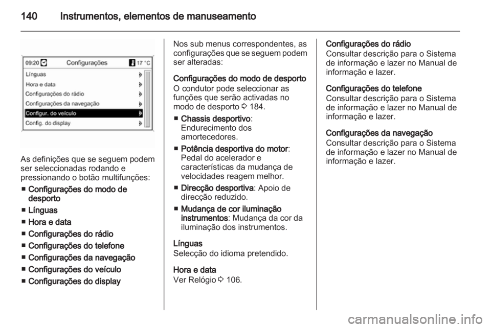 OPEL ASTRA J 2013 Manual de Instruções (in Portugues) OPEL ASTRA J 2013 Manual de Instruções (in Portugues)