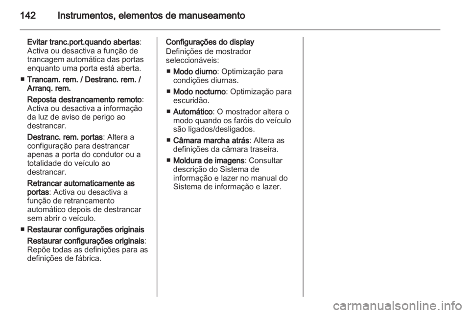 OPEL ASTRA J 2013 Manual de Instruções (in Portugues) OPEL ASTRA J 2013 Manual de Instruções (in Portugues)
