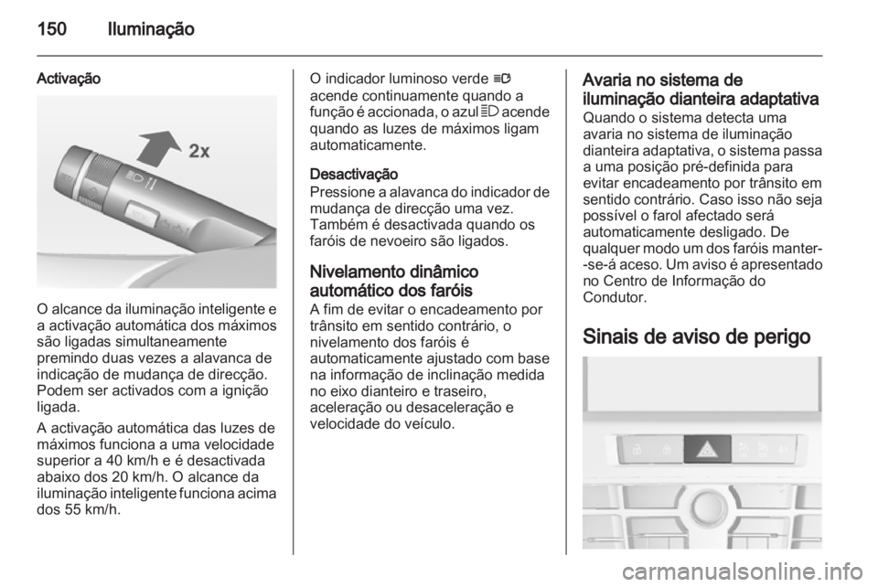 OPEL ASTRA J 2013 Manual de Instruções (in Portugues) OPEL ASTRA J 2013 Manual de Instruções (in Portugues)