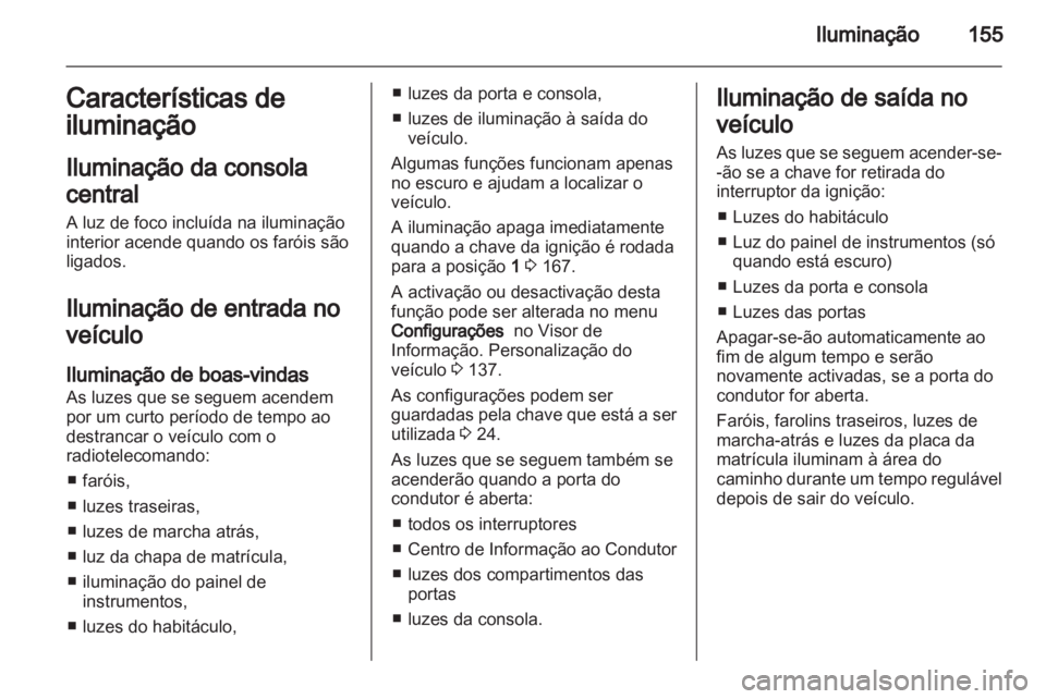 OPEL ASTRA J 2013 Manual de Instruções (in Portugues) OPEL ASTRA J 2013 Manual de Instruções (in Portugues)