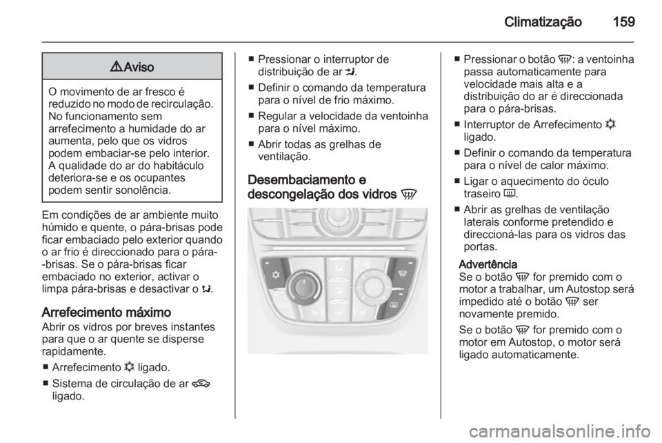 OPEL ASTRA J 2013 Manual de Instruções (in Portugues) OPEL ASTRA J 2013 Manual de Instruções (in Portugues)