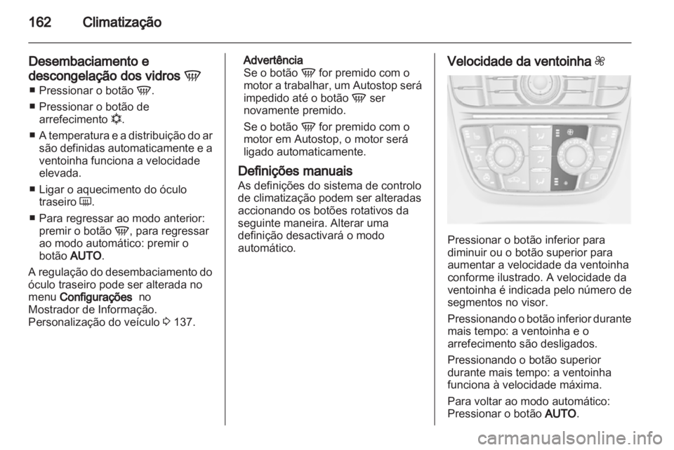 OPEL ASTRA J 2013 Manual de Instruções (in Portugues) OPEL ASTRA J 2013 Manual de Instruções (in Portugues)