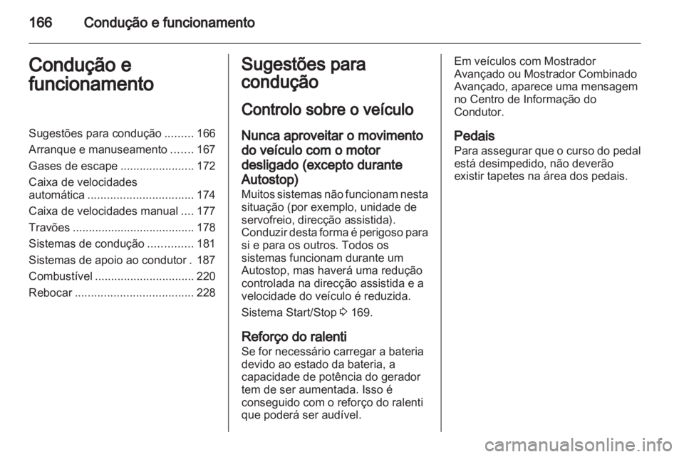 OPEL ASTRA J 2013 Manual de Instruções (in Portugues) OPEL ASTRA J 2013 Manual de Instruções (in Portugues)