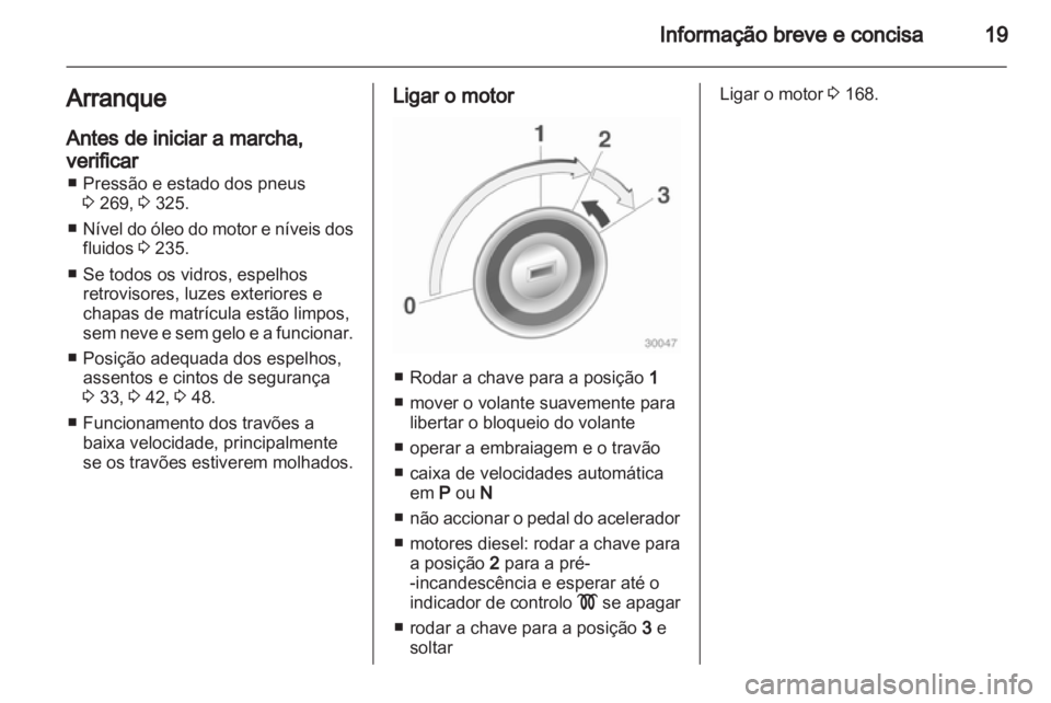 OPEL ASTRA J 2013 Manual de Instruções (in Portugues) OPEL ASTRA J 2013 Manual de Instruções (in Portugues)