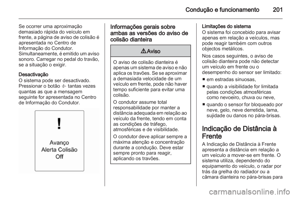 OPEL ASTRA J 2013 Manual de Instruções (in Portugues) OPEL ASTRA J 2013 Manual de Instruções (in Portugues)