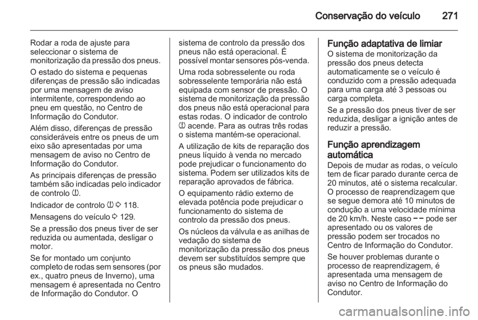 OPEL ASTRA J 2013 Manual de Instruções (in Portugues) OPEL ASTRA J 2013 Manual de Instruções (in Portugues)