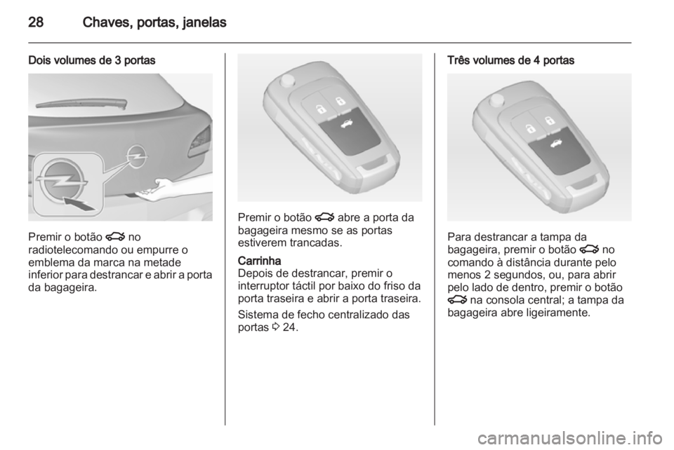 OPEL ASTRA J 2013 Manual de Instruções (in Portugues) OPEL ASTRA J 2013 Manual de Instruções (in Portugues)