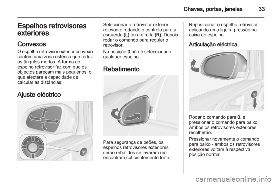 OPEL ASTRA J 2013 Manual de Instruções (in Portugues) OPEL ASTRA J 2013 Manual de Instruções (in Portugues)