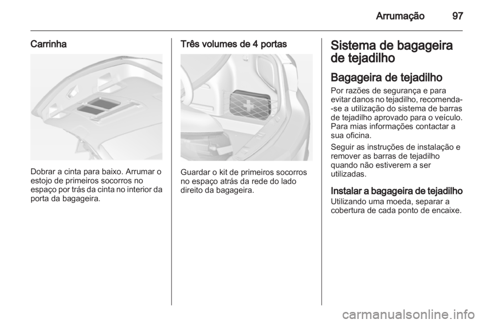 OPEL ASTRA J 2013 Manual de Instruções (in Portugues) OPEL ASTRA J 2013 Manual de Instruções (in Portugues)