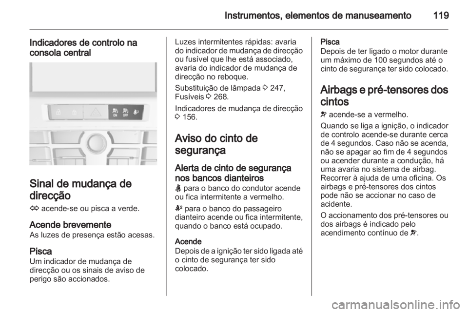 OPEL ASTRA J 2013.5 Manual de Instruções (in Portugues) OPEL ASTRA J 2013.5 Manual de Instruções (in Portugues)