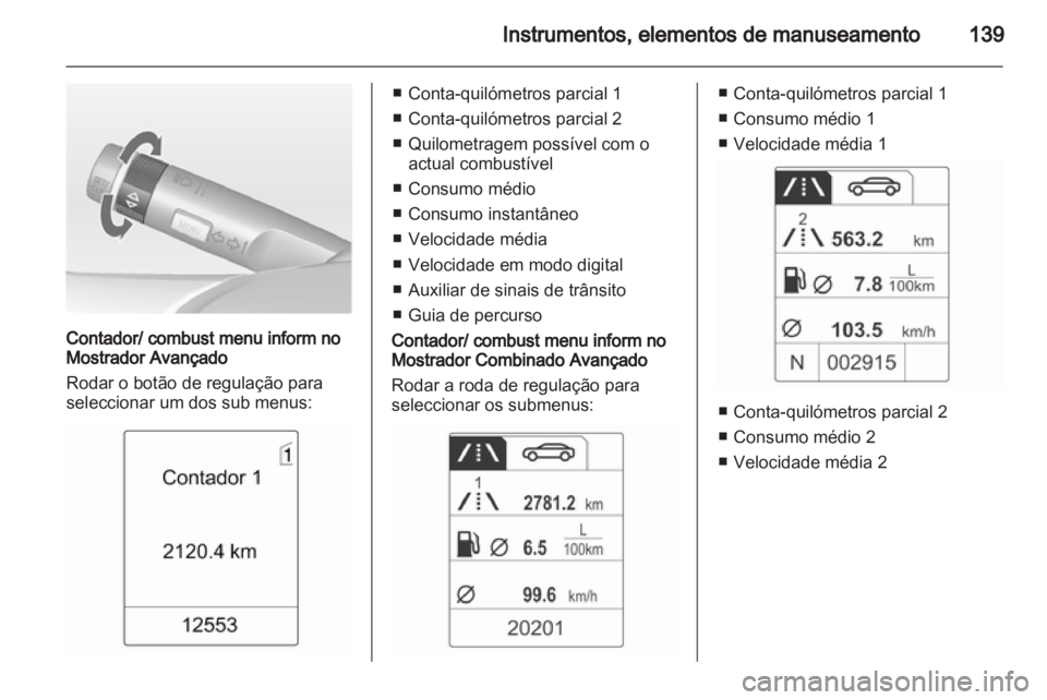 OPEL ASTRA J 2013.5 Manual de Instruções (in Portugues) OPEL ASTRA J 2013.5 Manual de Instruções (in Portugues)
