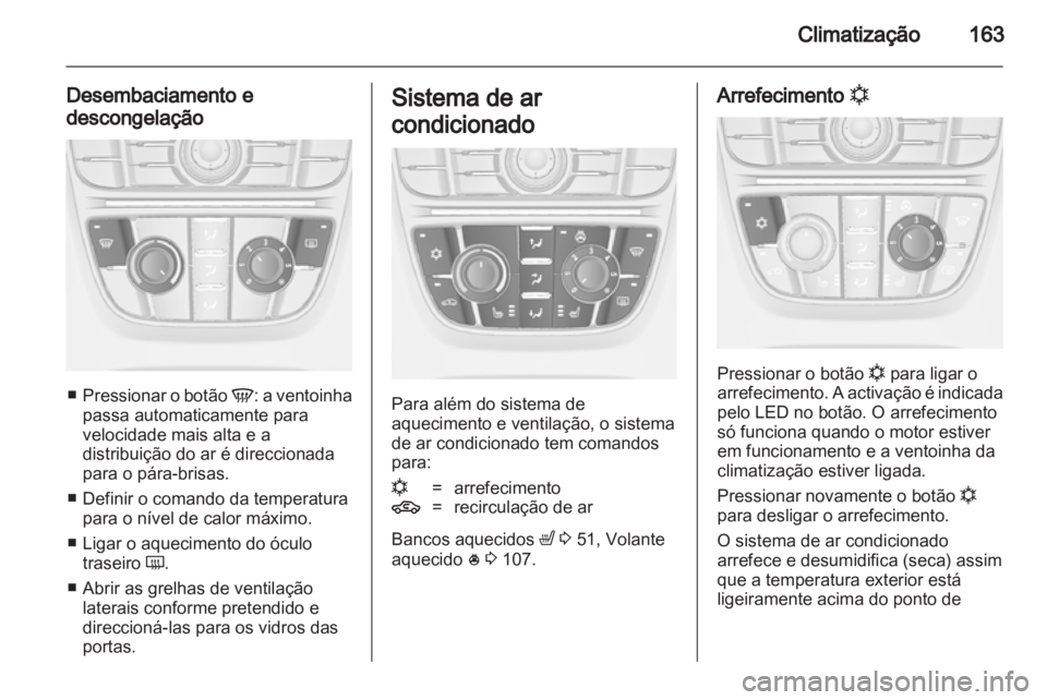 OPEL ASTRA J 2013.5 Manual de Instruções (in Portugues) OPEL ASTRA J 2013.5 Manual de Instruções (in Portugues)