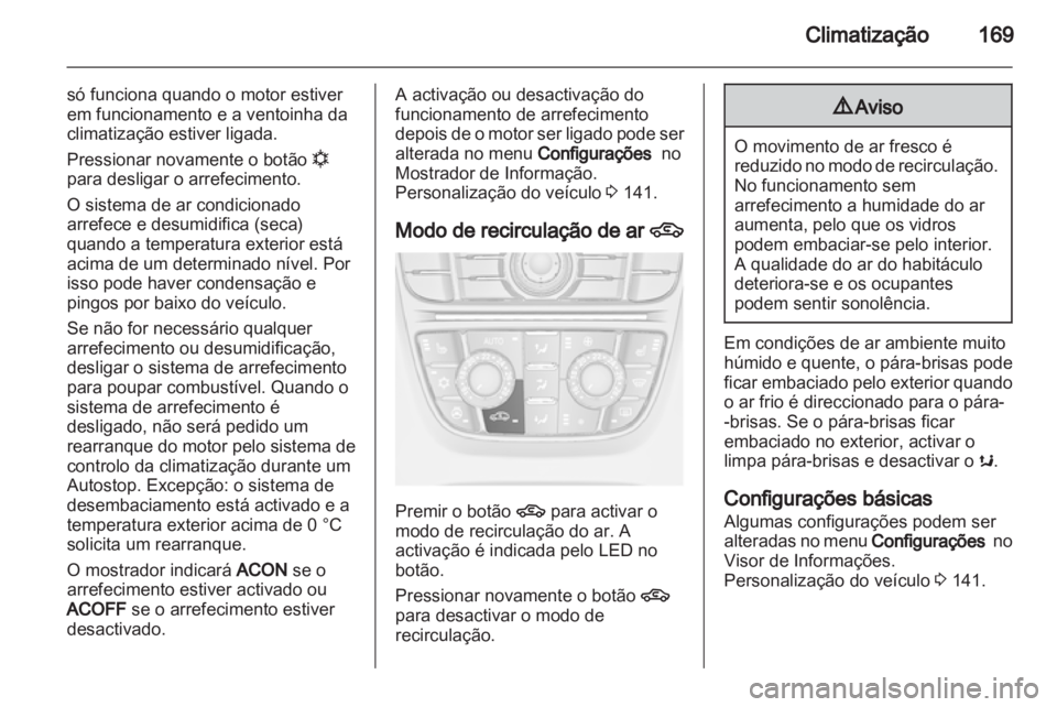 OPEL ASTRA J 2013.5 Manual de Instruções (in Portugues) OPEL ASTRA J 2013.5 Manual de Instruções (in Portugues)