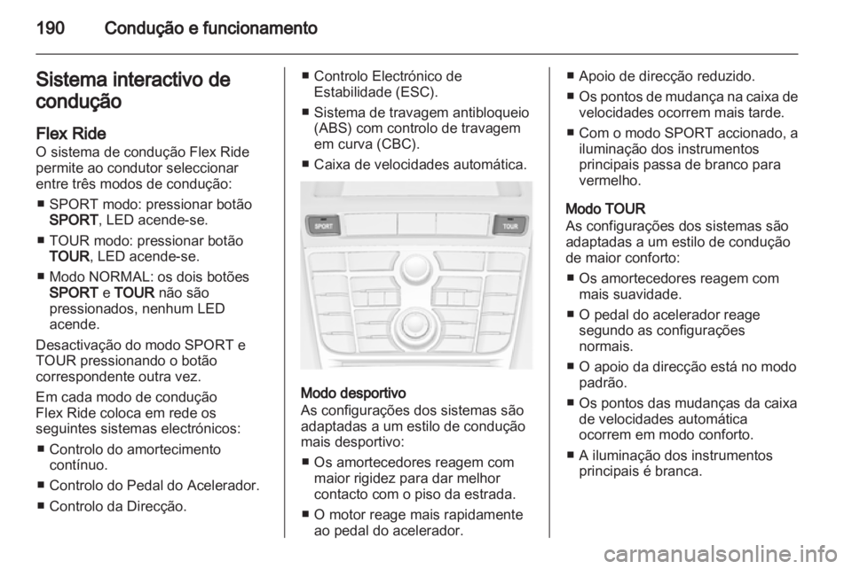 OPEL ASTRA J 2013.5 Manual de Instruções (in Portugues) OPEL ASTRA J 2013.5 Manual de Instruções (in Portugues)