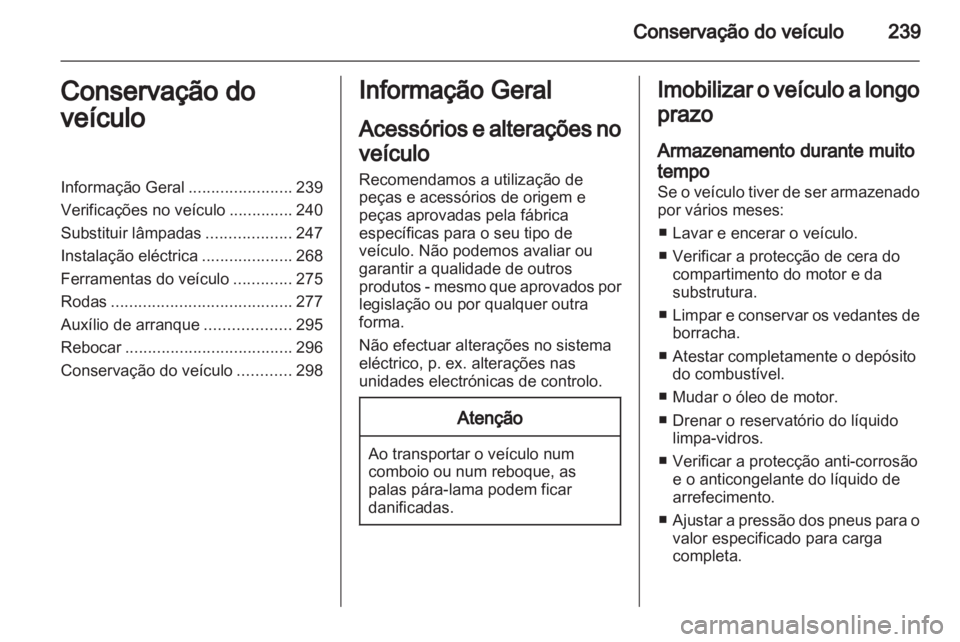 OPEL ASTRA J 2013.5 Manual de Instruções (in Portugues) OPEL ASTRA J 2013.5 Manual de Instruções (in Portugues)
