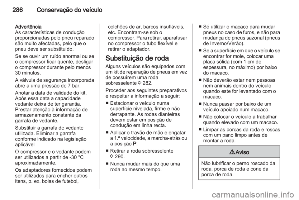 OPEL ASTRA J 2013.5 Manual de Instruções (in Portugues) OPEL ASTRA J 2013.5 Manual de Instruções (in Portugues)