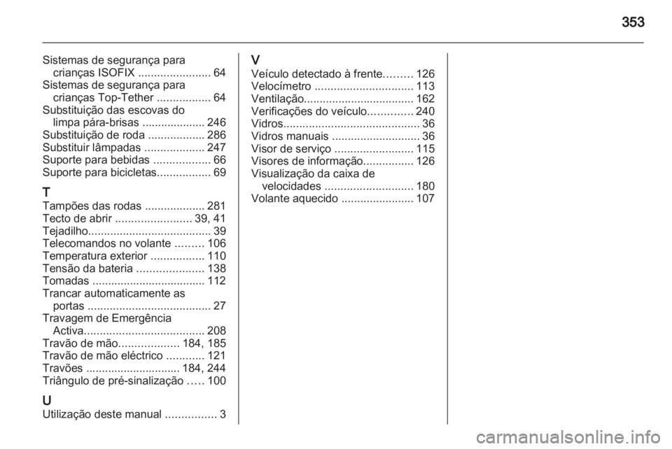 OPEL ASTRA J 2013.5  Manual de Instruções (in Portugues) 