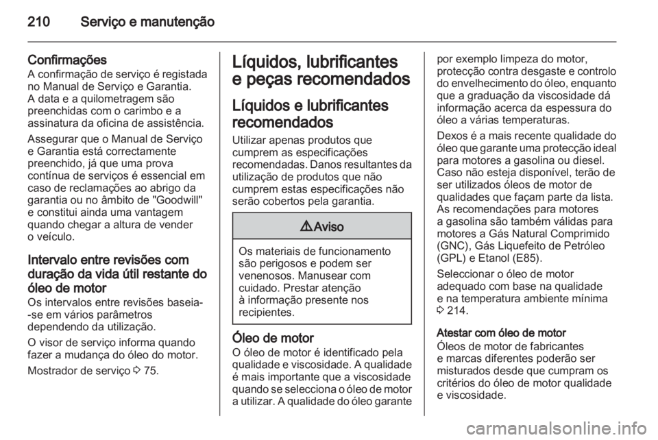 OPEL ASTRA J GTC 2012 Manual de Instruções (in Portugues) OPEL ASTRA J GTC 2012 Manual de Instruções (in Portugues)