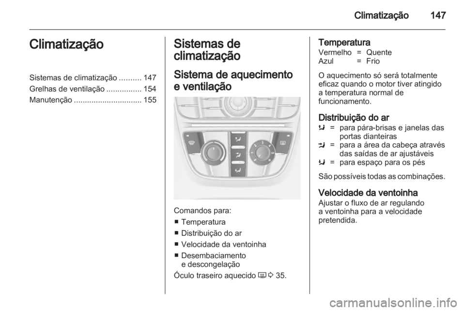 OPEL ASTRA J HB5 & ST 2012.5 Manual de Instruções (in Portugues) OPEL ASTRA J HB5 & ST 2012.5 Manual de Instruções (in Portugues)