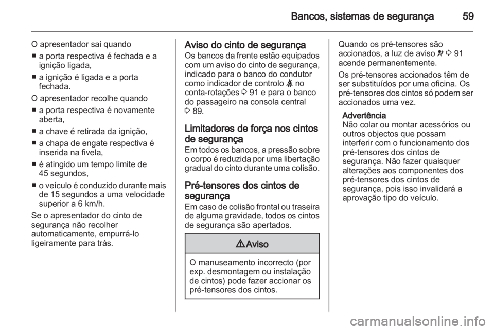 OPEL CASCADA 2013.5 Manual de Instruções (in Portugues) OPEL CASCADA 2013.5 Manual de Instruções (in Portugues)
