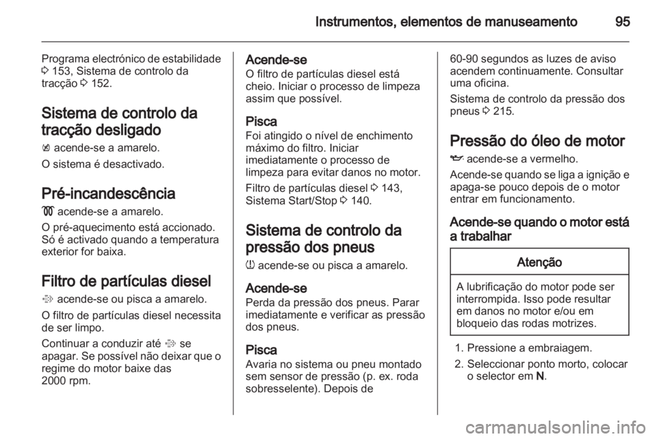 OPEL CASCADA 2013.5 Manual de Instruções (in Portugues) OPEL CASCADA 2013.5 Manual de Instruções (in Portugues)