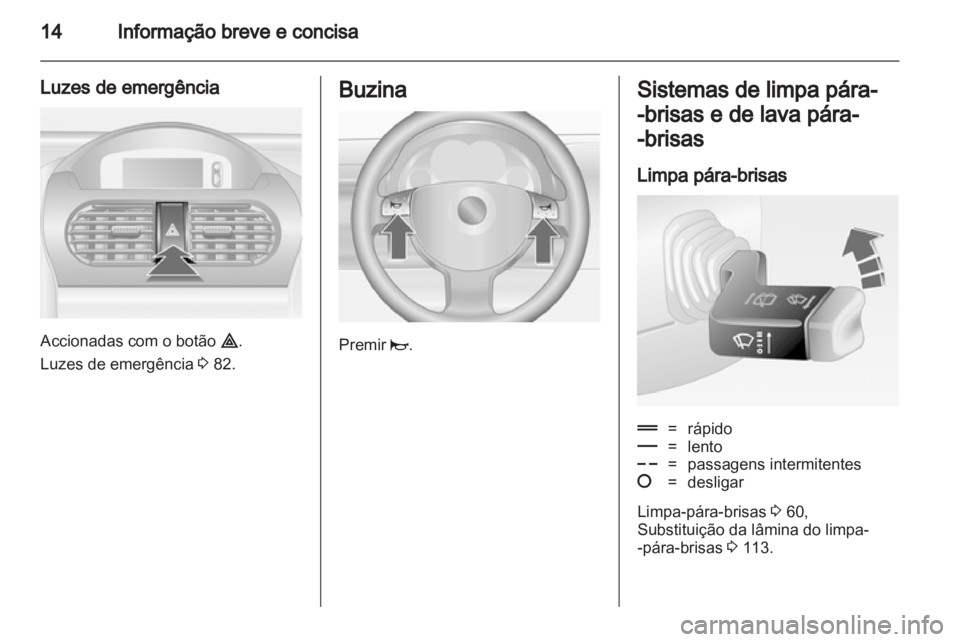 OPEL COMBO 2011 Manual de Instruções (in Portugues) OPEL COMBO 2011 Manual de Instruções (in Portugues)