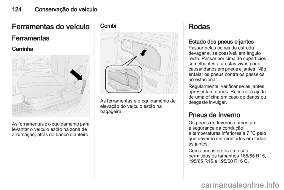 OPEL COMBO D 2012 Manual de Instruções (in Portugues) OPEL COMBO D 2012 Manual de Instruções (in Portugues)