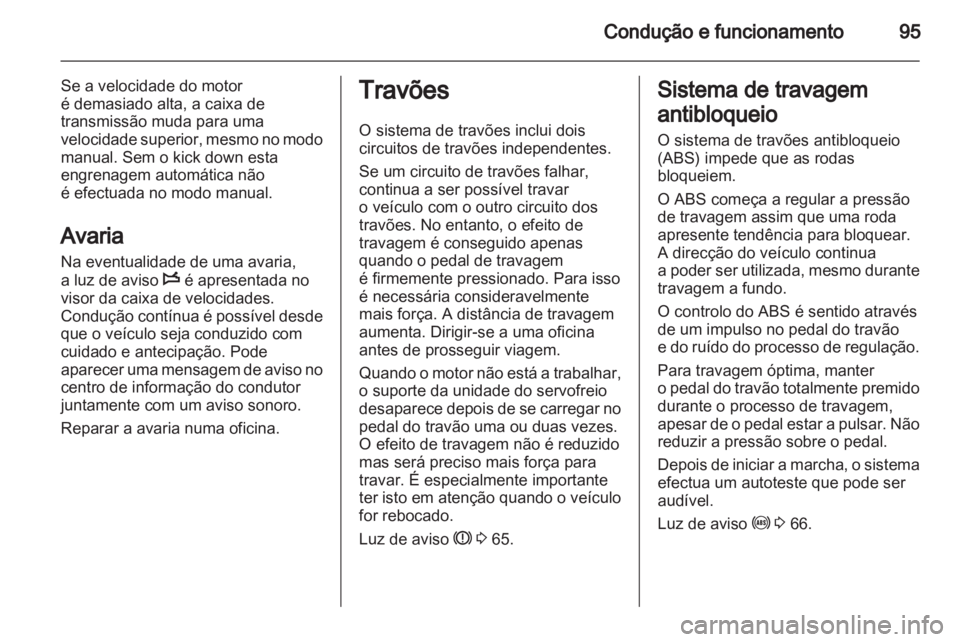 OPEL COMBO D 2012 Manual de Instruções (in Portugues) OPEL COMBO D 2012 Manual de Instruções (in Portugues)