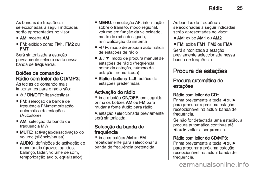 OPEL COMBO D 2013 Manual de Informação e Lazer (in Portugues) OPEL COMBO D 2013 Manual de Informação e Lazer (in Portugues)